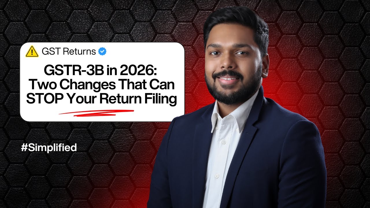 2 Major Changes in GSTR 3B Filing for 2026 | #Simplified by Deepak Korah