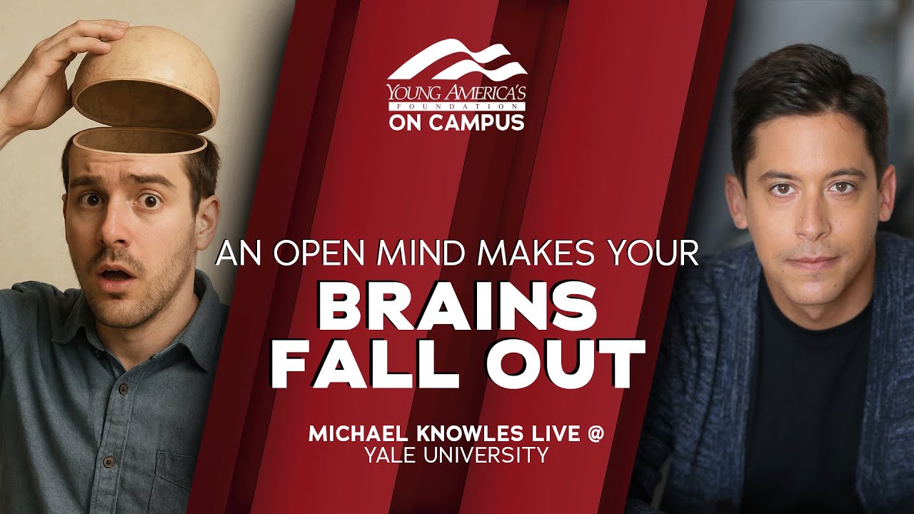 An Open Mind Makes Your Brains Fall Out | Michael Knowles LIVE at Yale University