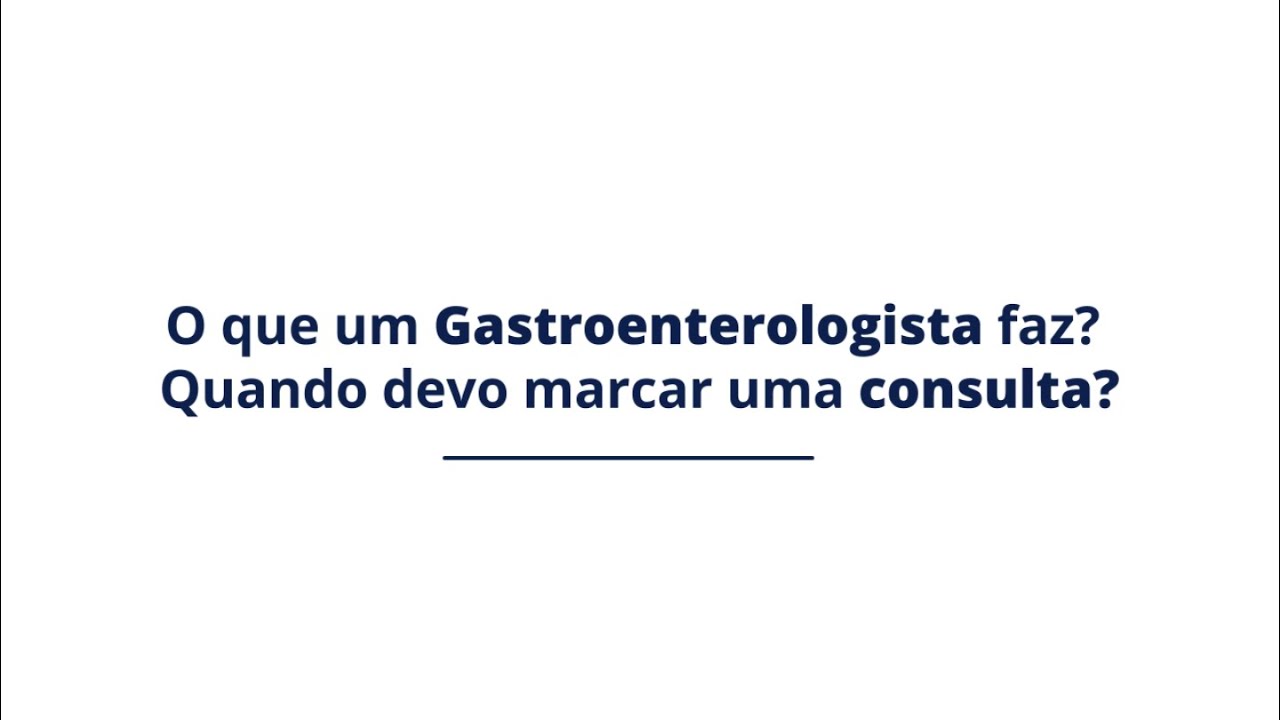 O que faz um Gastroenterologista?