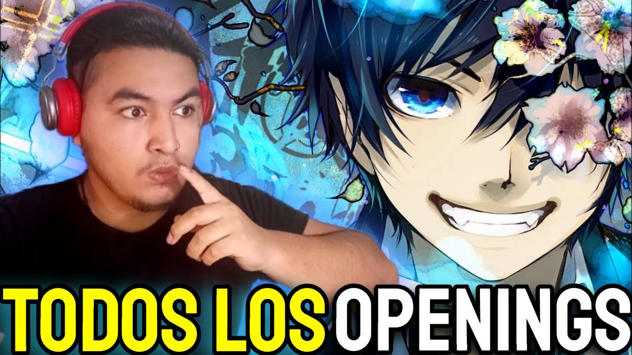 Reaccioando a Los OPENINGS DE BLUE EXORCIST! ( 1-3 AO NO EXORCIST )