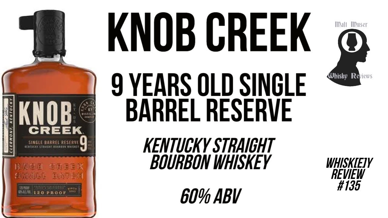 Knob Creek 9 Years Old Single Barrel Reserve Bourbon - Whisk(e)y Review #135