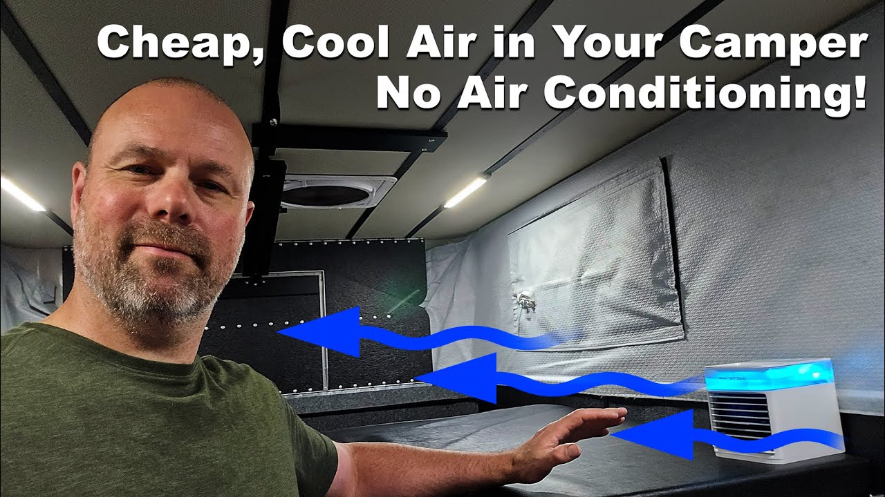 Cool Air in Your Camper for $30. No Air Conditioning. Beat the Heat!
