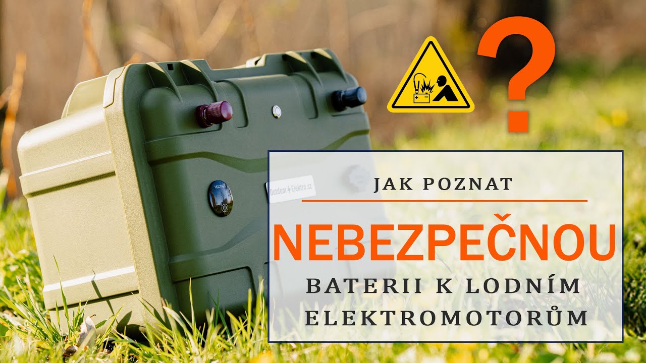Jak poznat nebezpečnou baterii k lodním motorům