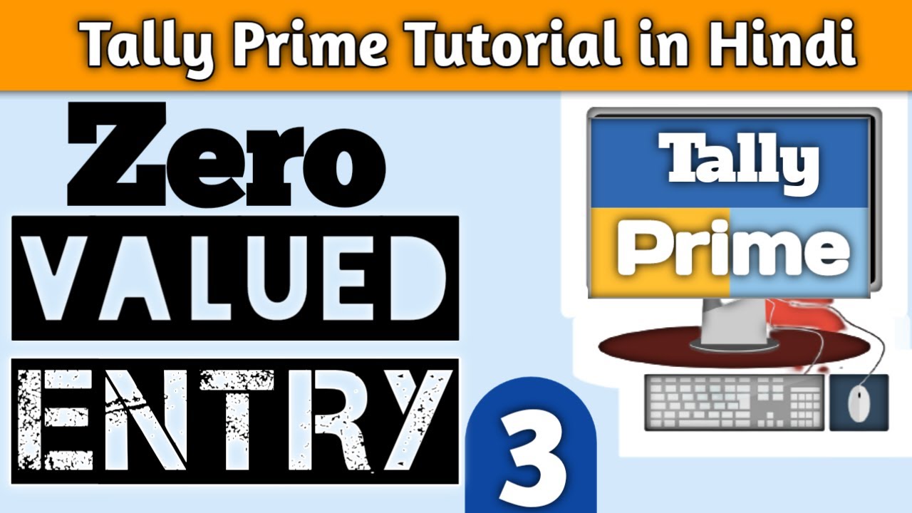 Zero Value entry in Tally prime-2020 | Zero Value entry in Tally prime in Hindi