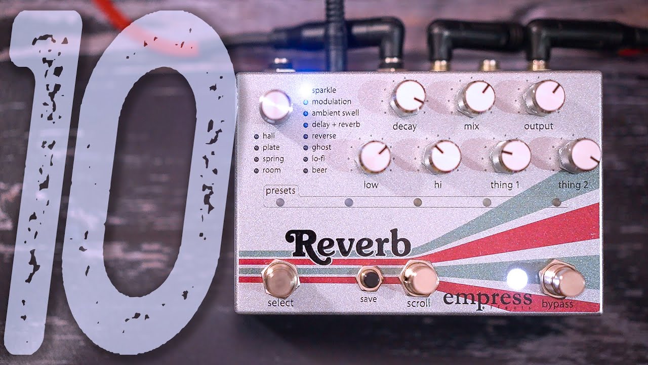 EMPRESS Reverb | 10 Beautiful Ambient Sounds