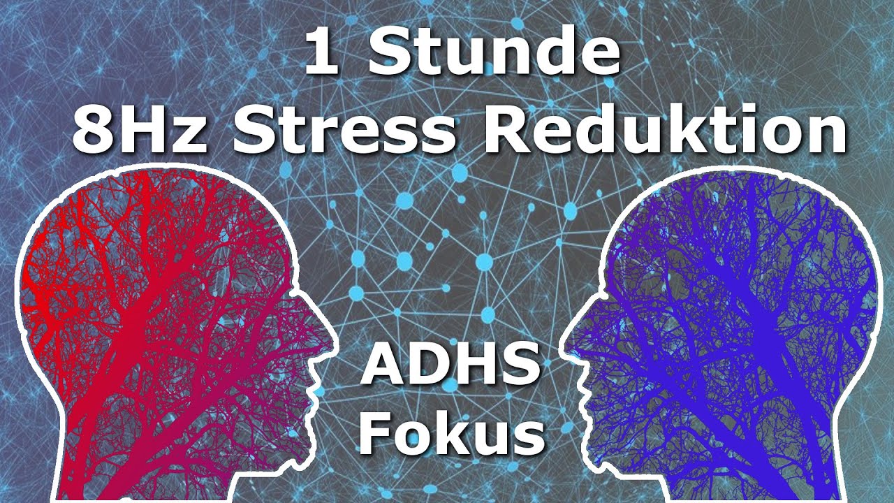 ADHS/ADS Antistress | 1Stunde 8Hz | Beruhigende Musik