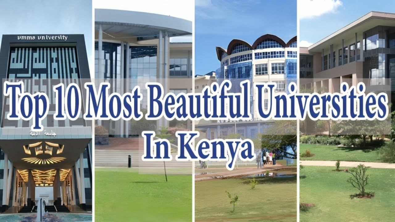 Top 10 Most Beautiful Universities In Kenya |Most Prestigious & Developed Universities In Kenya
