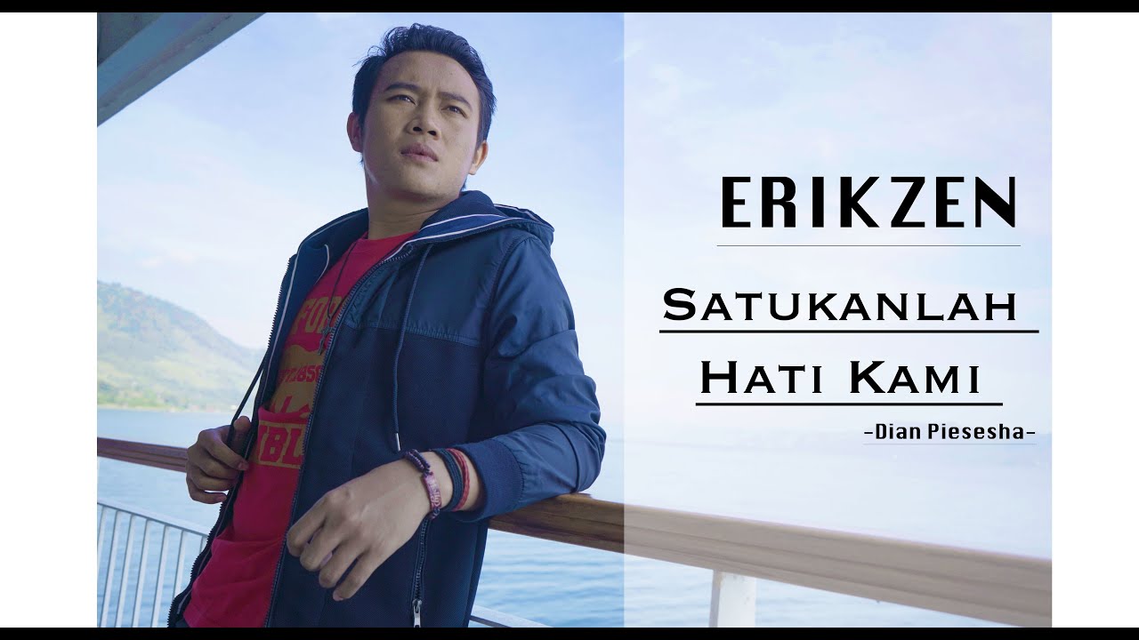 Satukanlah Hati Kami | Dian Piesesha | Cover By Erikzen