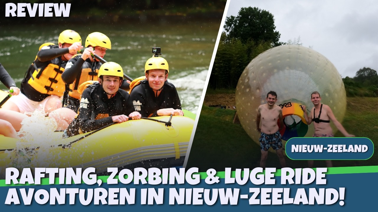 RAFTING, ZORBING & LUGE RIDE! | Op Avontuur Door Nieuw-Zeeland 2025🌊⛰️