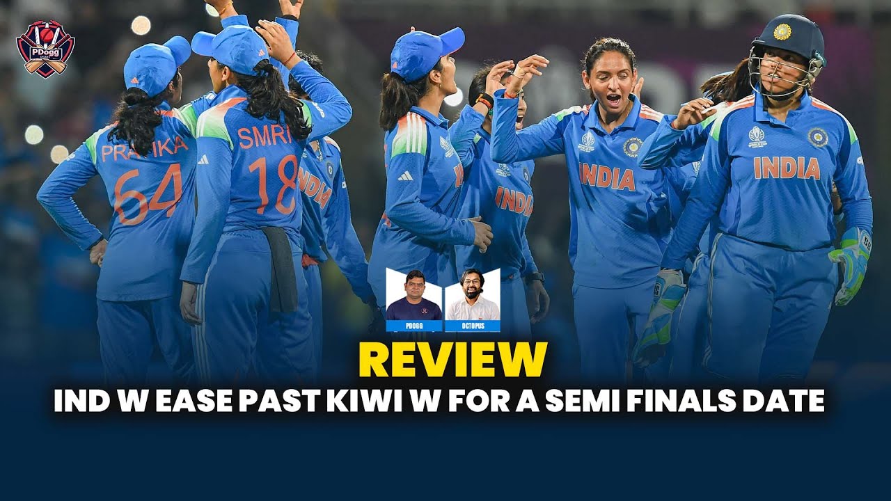 Ind W ease past Kiwi W for a semi finals date|Pdoggspeaks