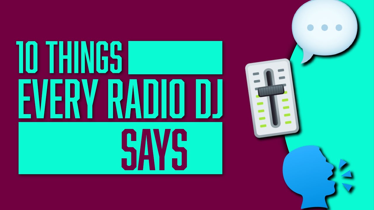 Things Radio DJs Say | How to Talk on Radio