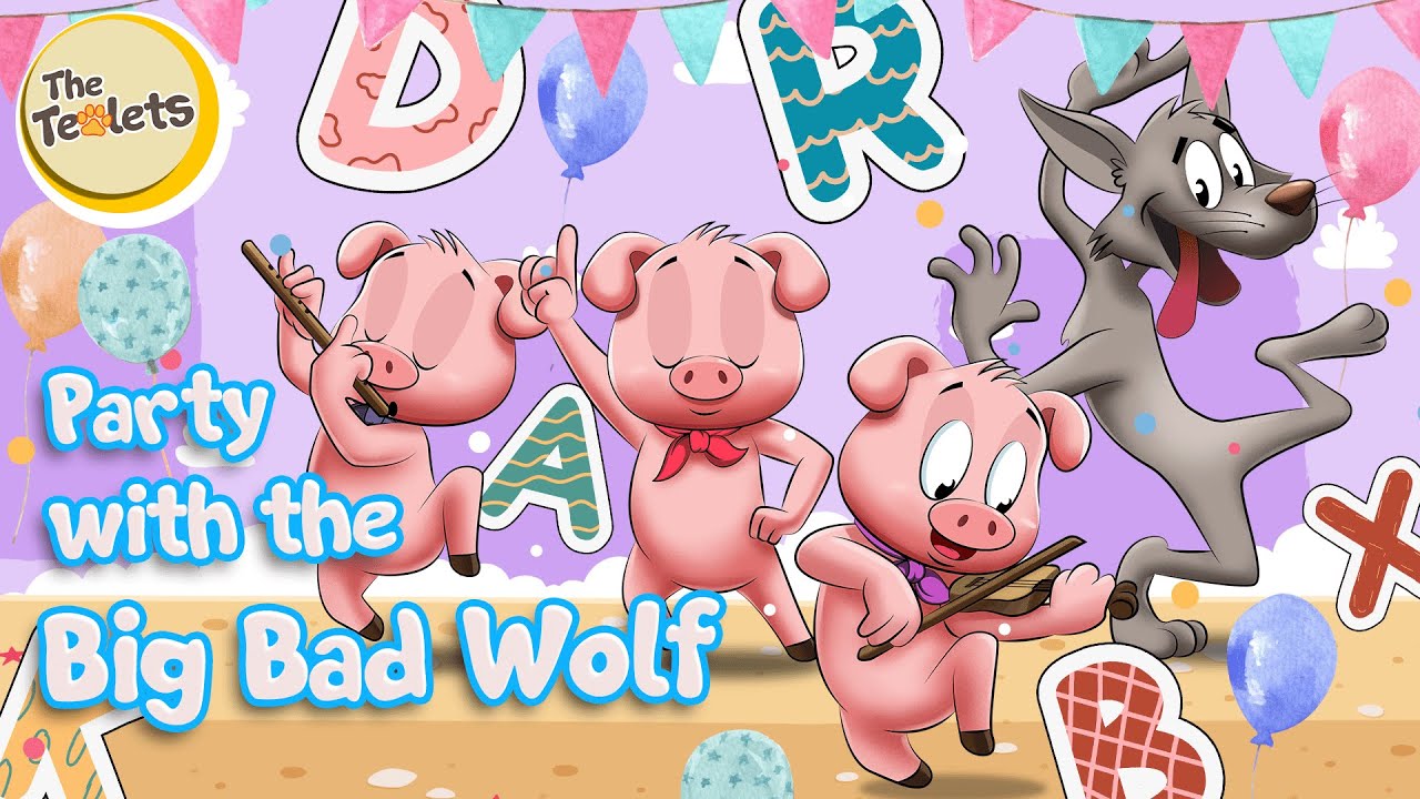 Party with the Big Bad Wolf I The Three Little Pigs Musical Story I Alphabet I The Teolets