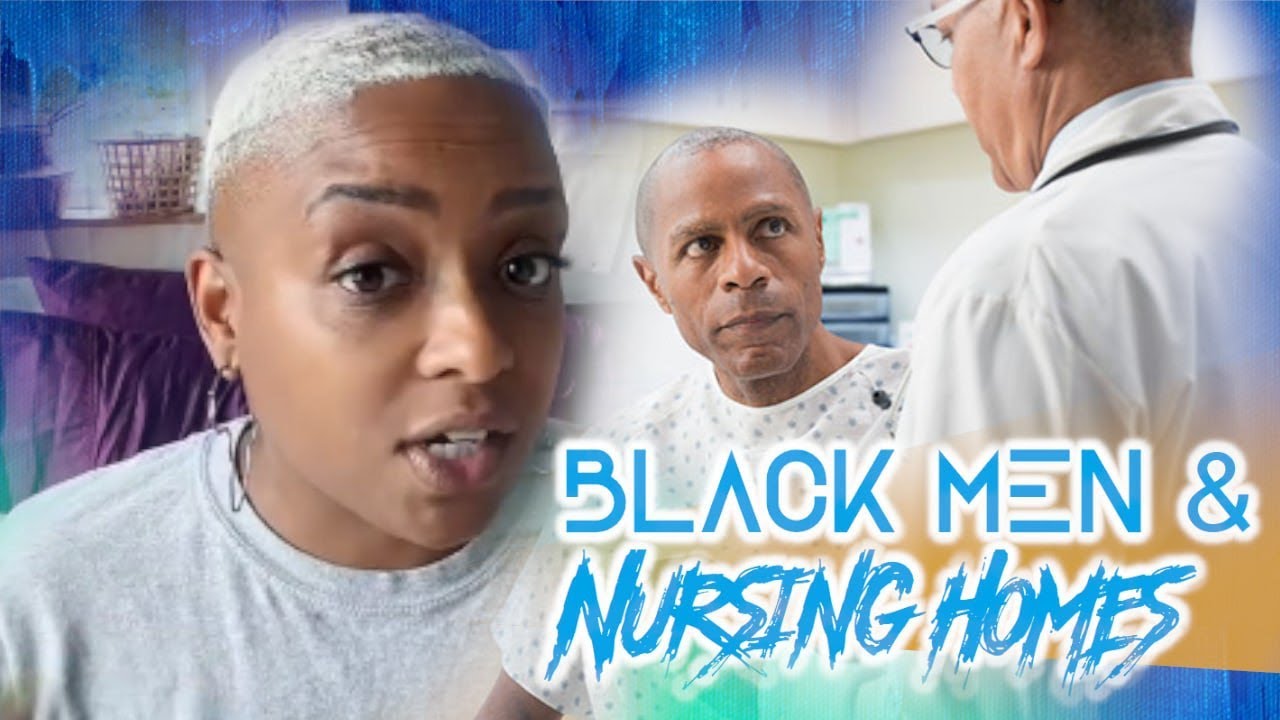 Sista Says New Residents In Nursing Homes Are Black Men In Their Late 40s
