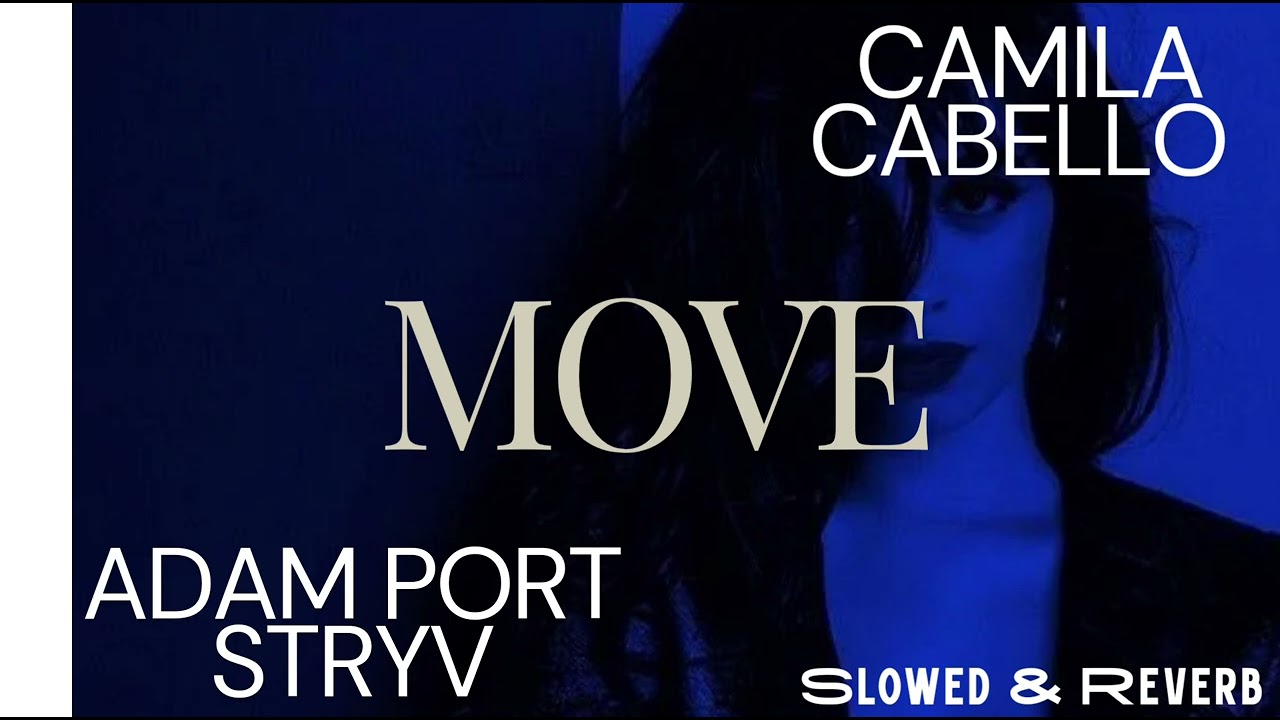 Move remix ft. Camila Cabello ( slowed & reverb)