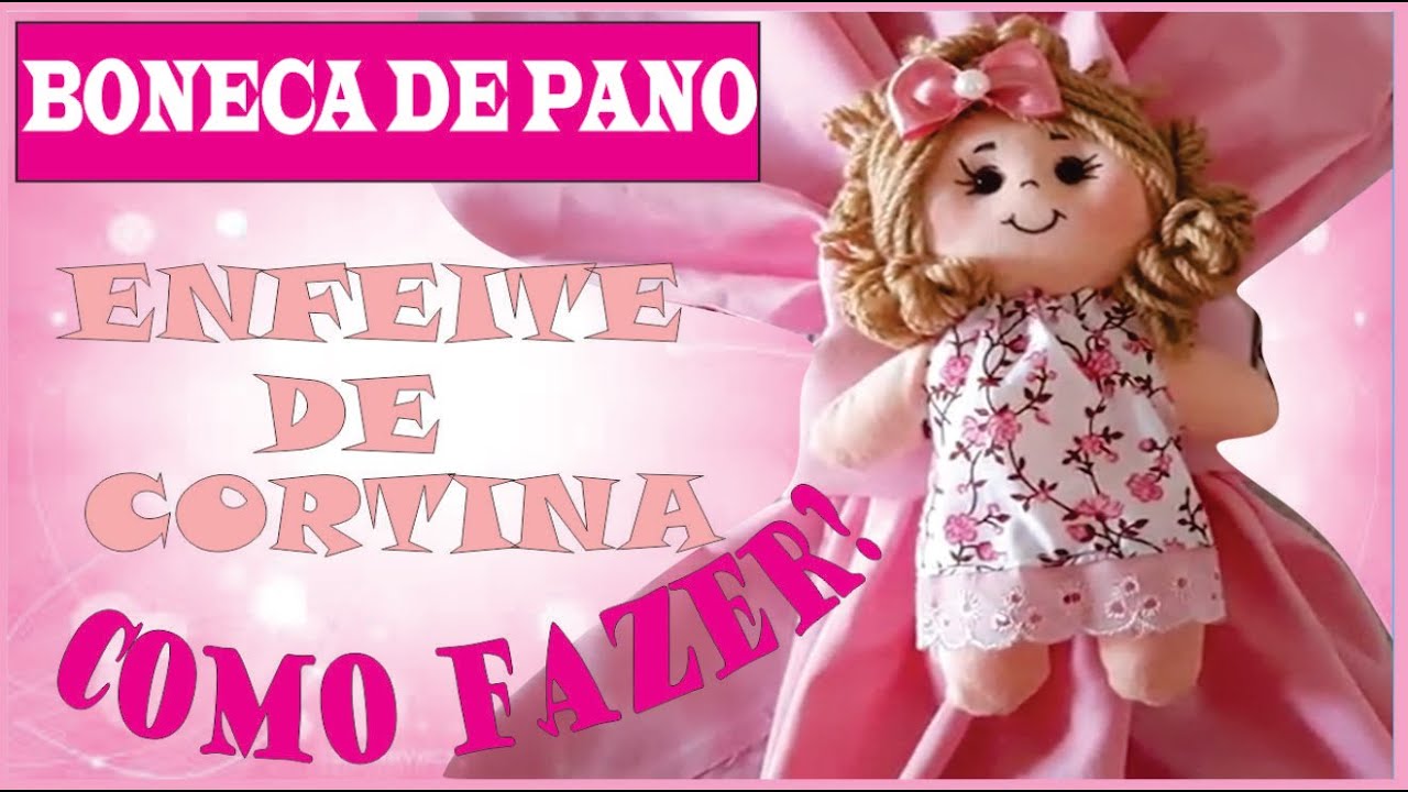 BONECA DE PANO - ENFEITE PARA CORTINA - COMO FAZER - PASSO A PASSO