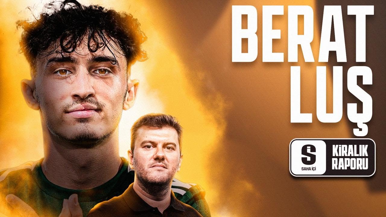 Galatasaray Gen&ccedil; Yıldızı Berat Luş Erokspor Performansı | Kiralık Raporu | Sinan Yılmaz
