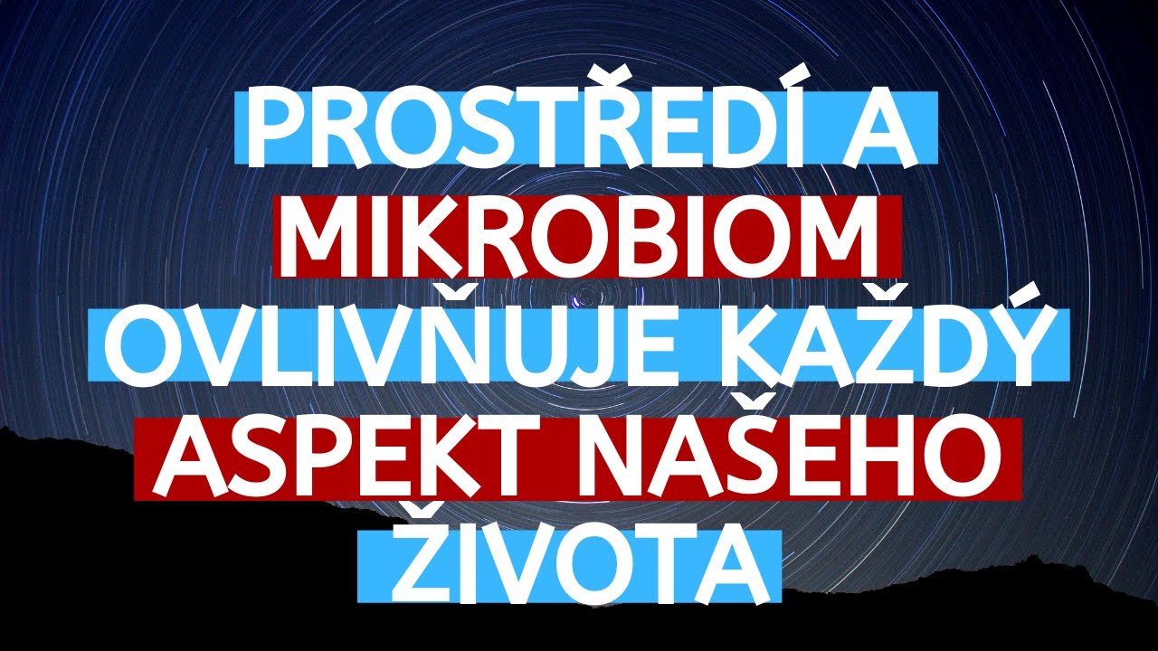 58: Naše prostředí a Mikrobiom