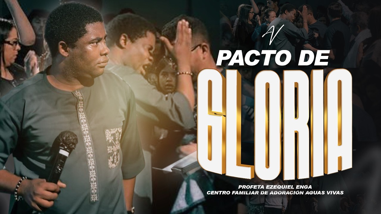 PACTO DE GLORIA - PROFETA EZEQUIEL ENGA