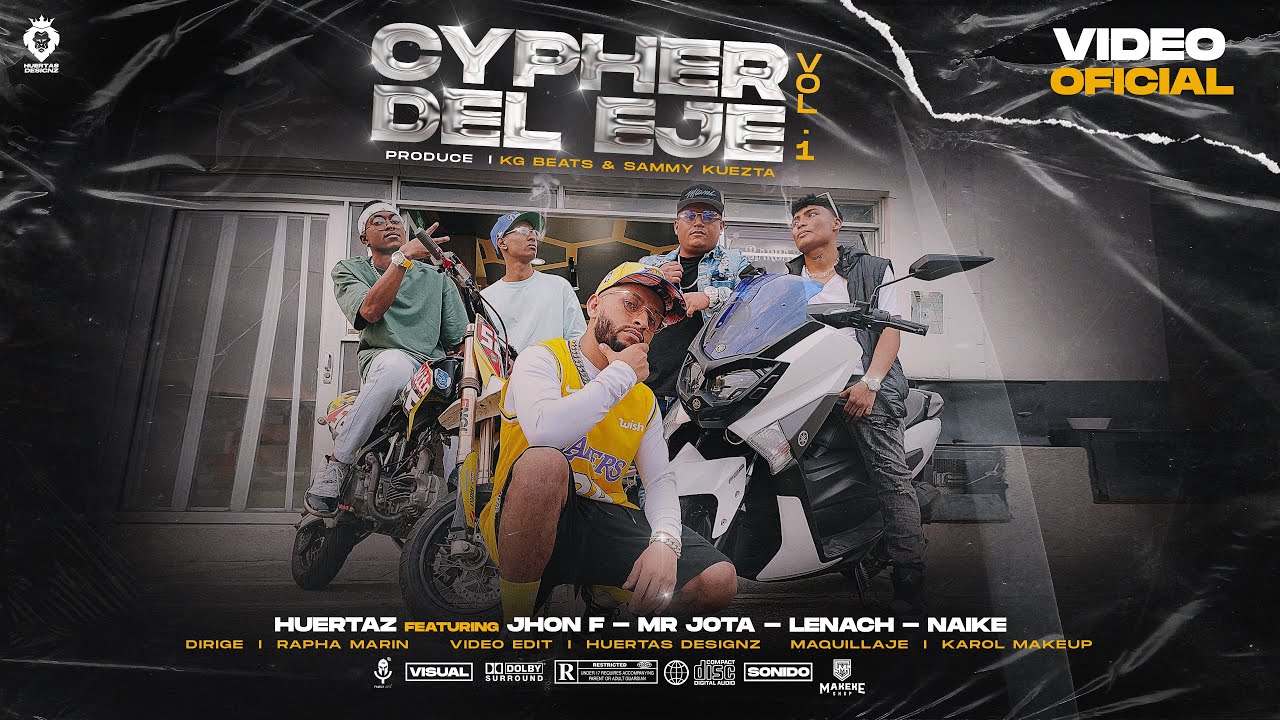 @Huertaz - Cypher Del Eje Vol. 1 Ft. Jhon F, Mr Jota, Lenach & Naike (Video Oficial)