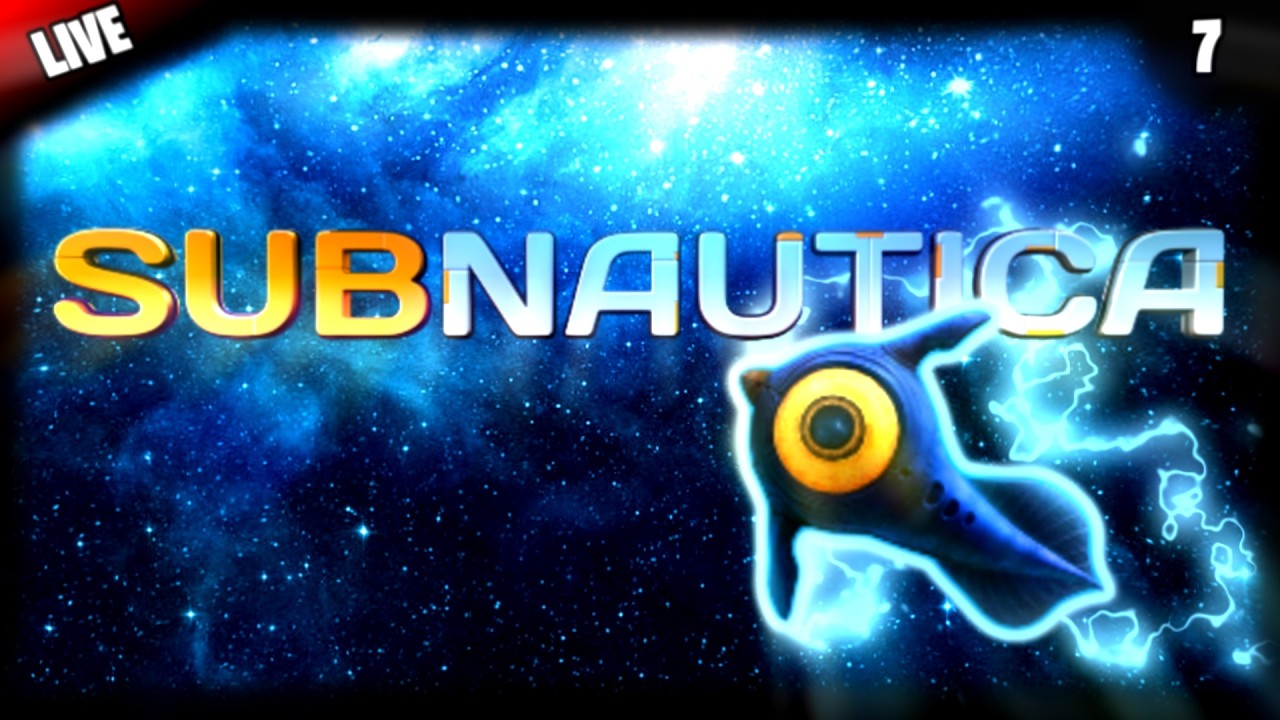 Live - Subnautica #7