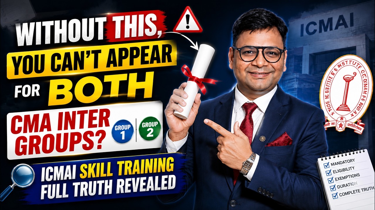 Without This, You Can't Appear for Both CMA Inter Groups? | ICMAI Skill Training Full Truth Revealed