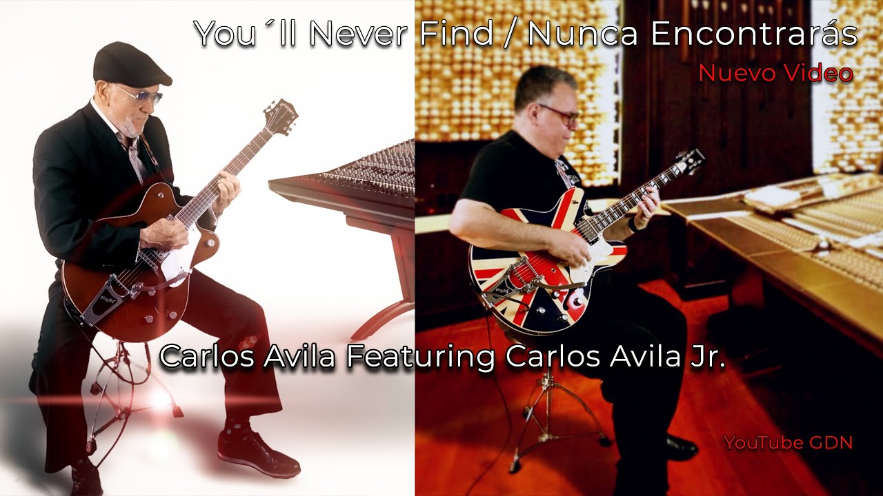 You´ll Never Find / Nunca Encontraras: Carlos Avila Featuring Carlos Avila Jr