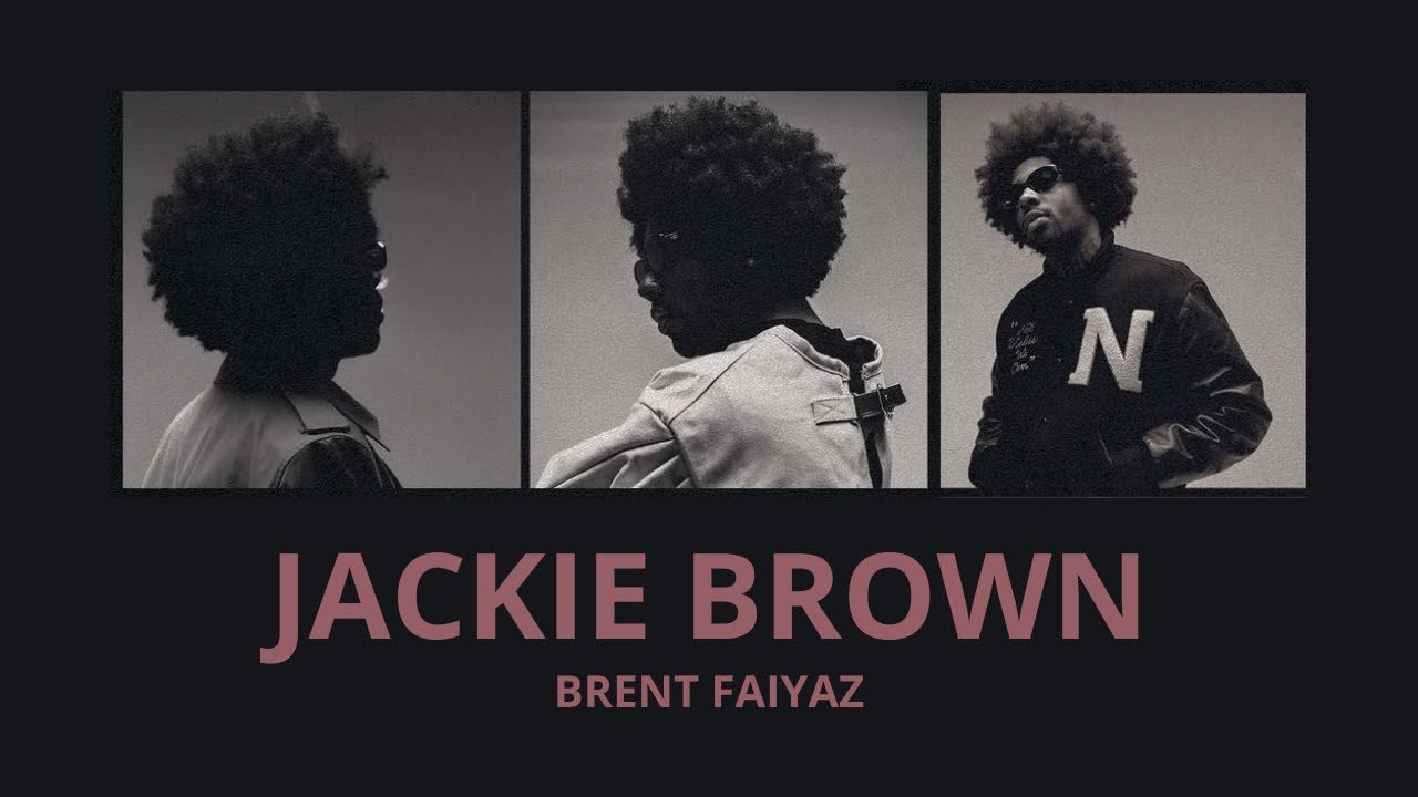 brent faiyaz - jackie brown (lyrics)