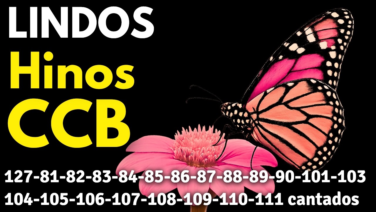 HINOS CCB 127-81-82-83-84-85-86-87-88-89-90-101-103-104-105-106-107-108-109-110-111-112-113 cantados