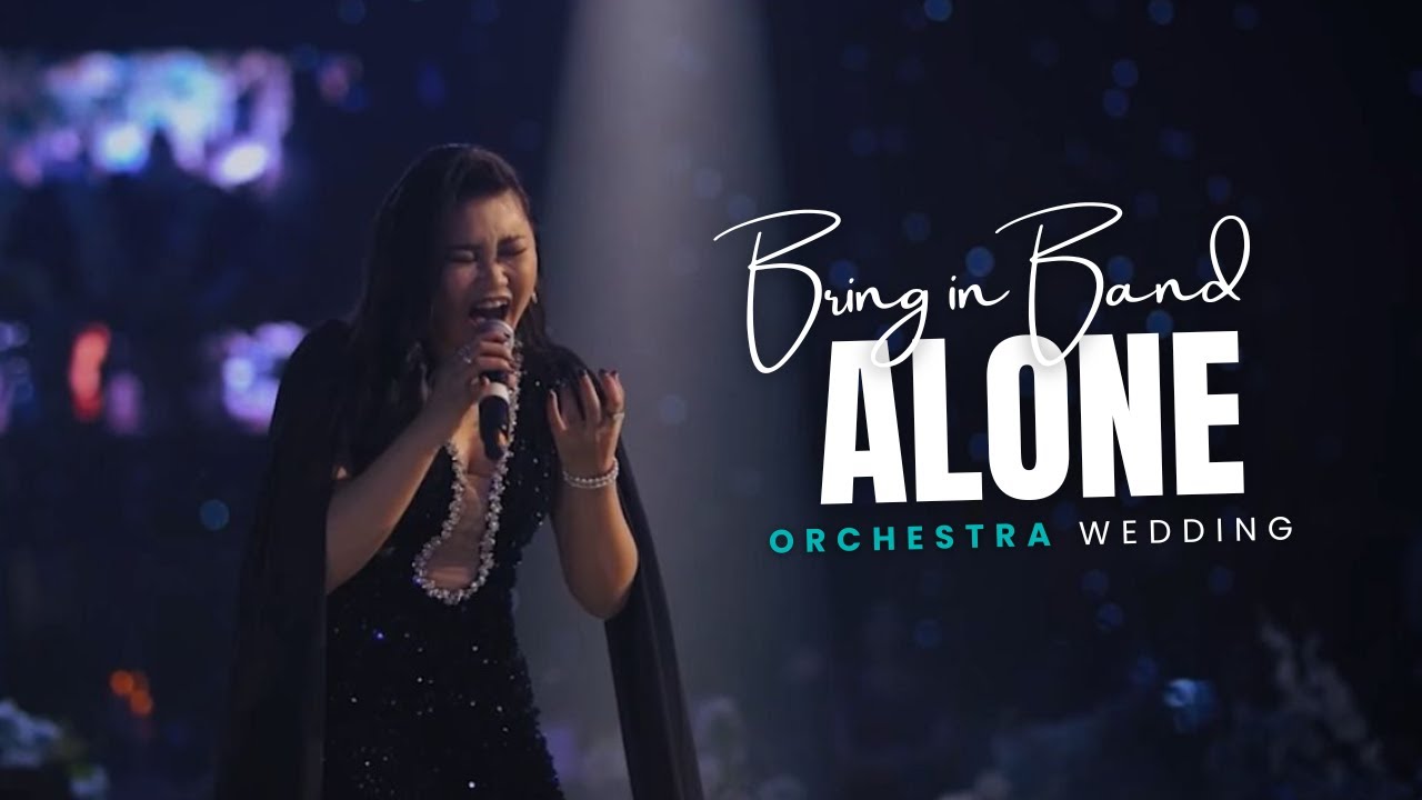 ALONE | LIVE ORCHESTRA - BRING IN BAND