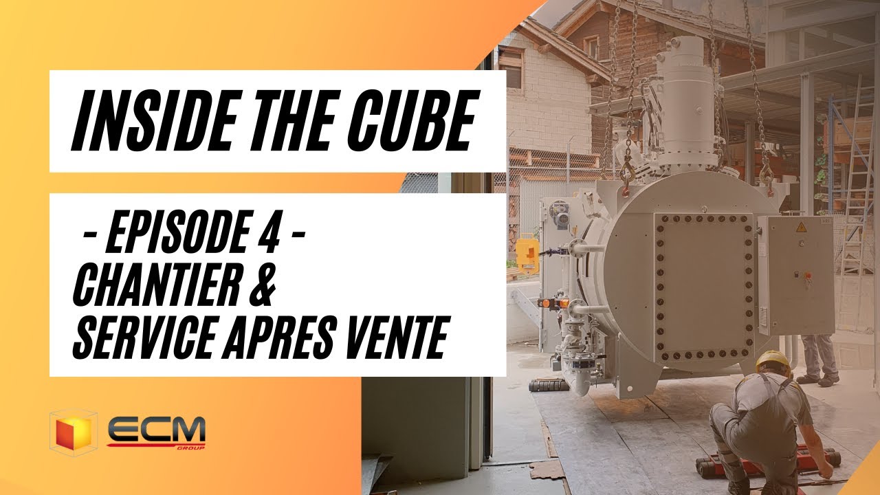 Inside The Cube ep.4 - Chantier & SAV | ECM Technologies