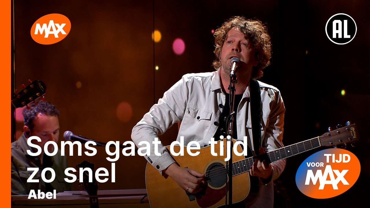 Abel - Soms gaat de tijd zo snel | TIJD VOOR MAX