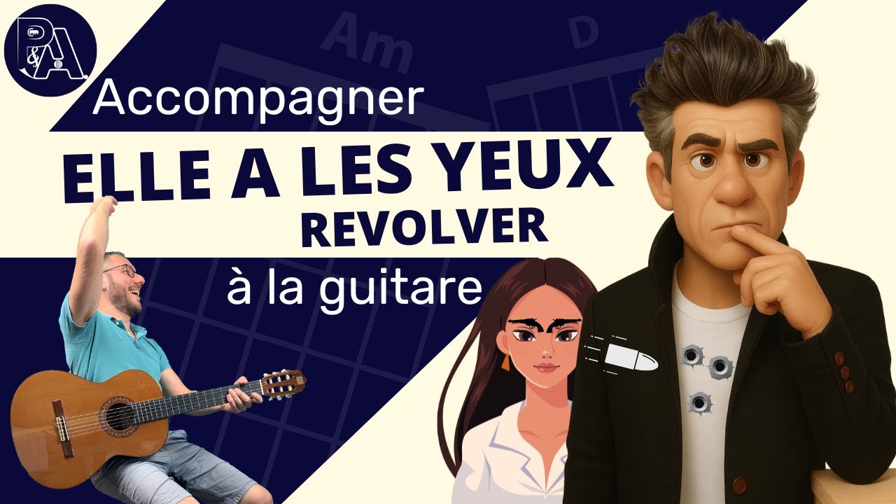 Elle a les yeux revolver (Marc Lavoine) : rythmique simple et accords pour accompagnement guitare