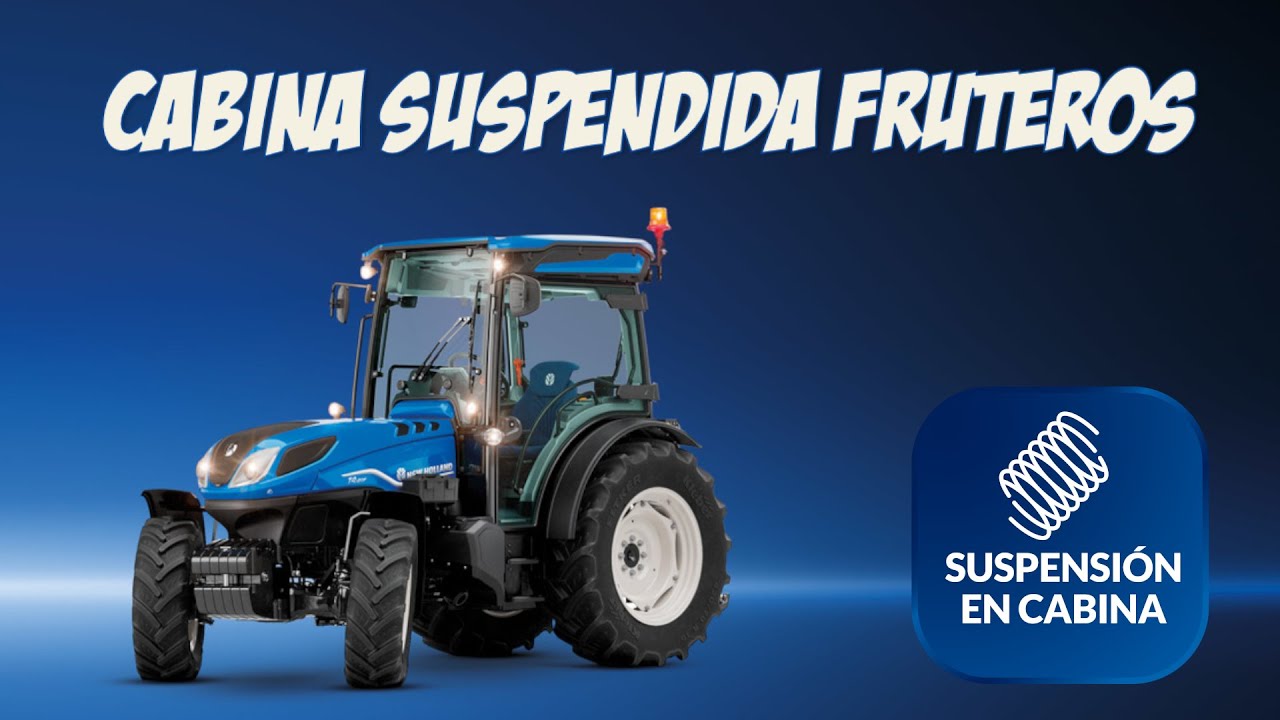🚜 Descubre la CABINA SUSPENDIDA en los tractores FRUTEROS 🌾