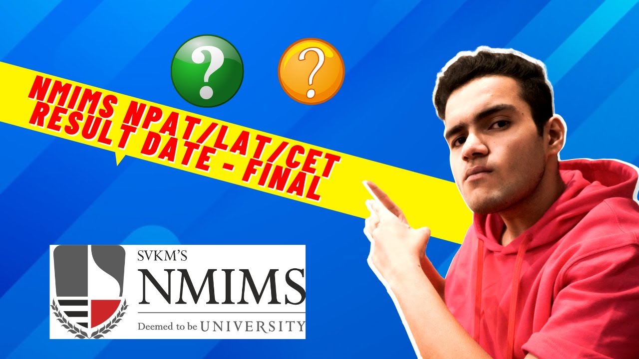 Nmims NPAT/LAT/CET Result Date - Final | Nmims Mumbai | Cutoff | Merit List | Nmims Bangalore