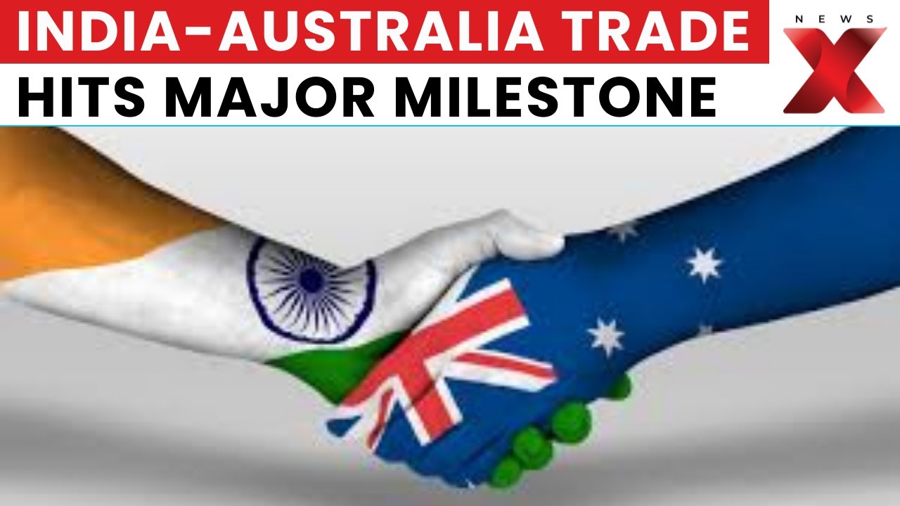 Australia Removes All Tariffs on Indian Exports Under ECTA Milestone | NewsX