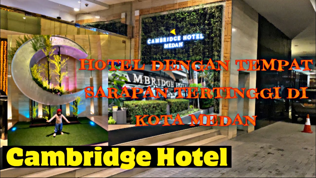 Cambridge Hotel Medan | Review