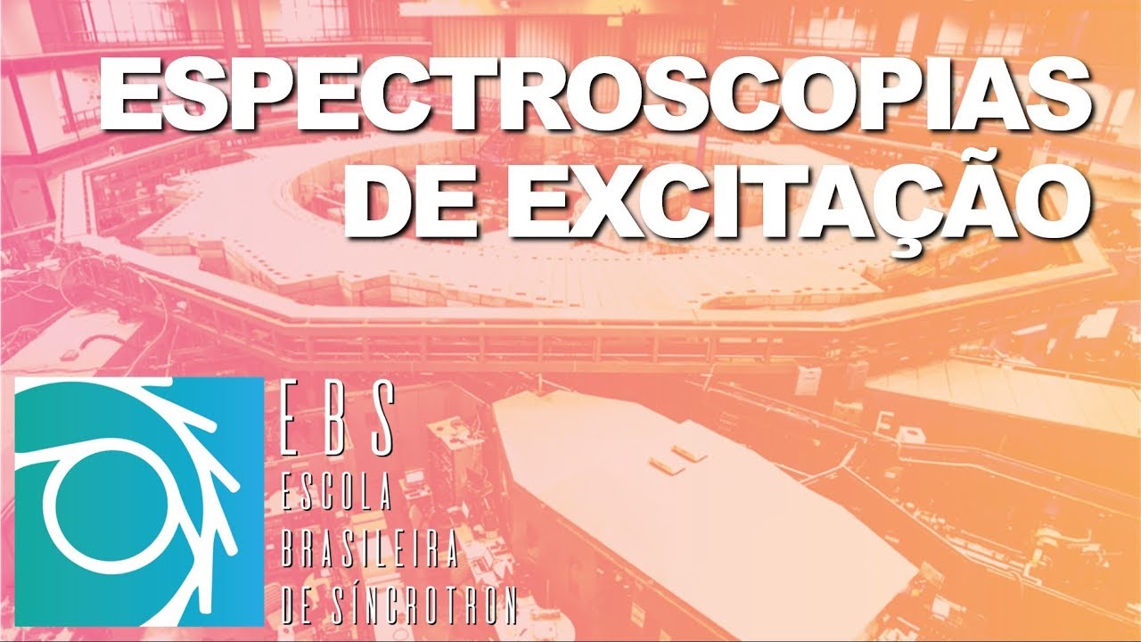 EBS - Semana 1, Aula 8-3 - Espectroscopias de Excitação