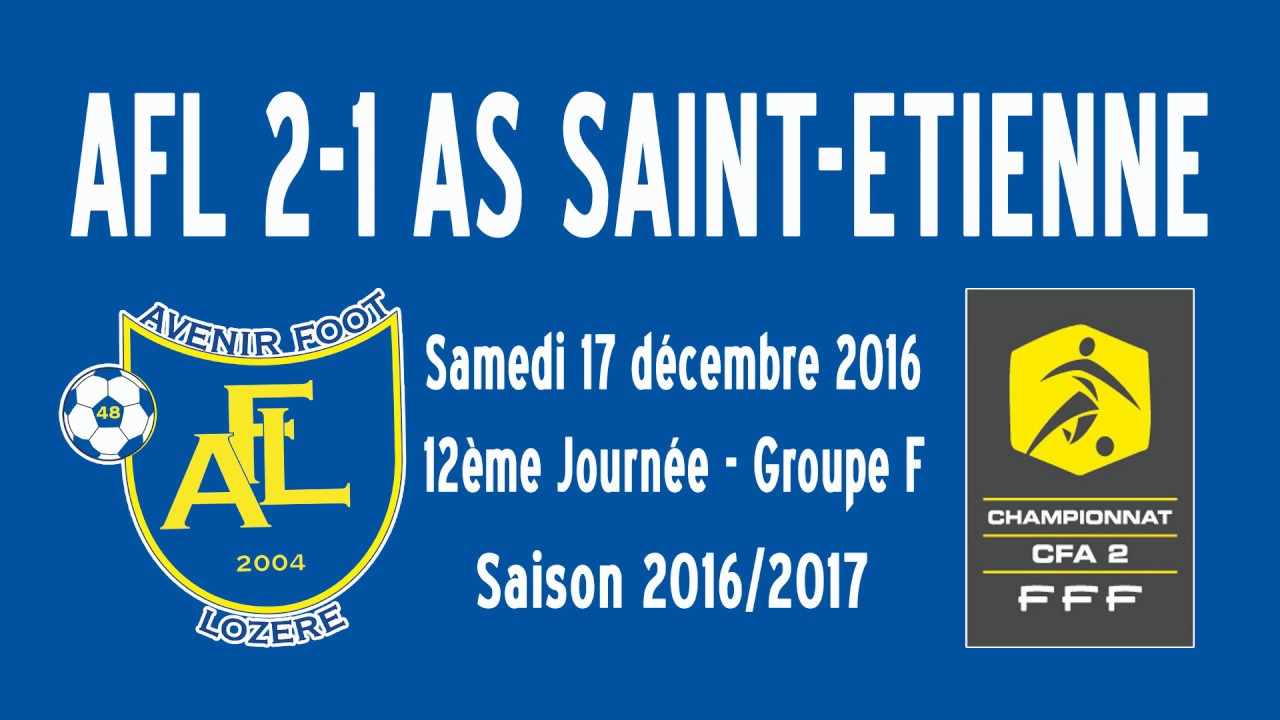 CFA2, AVENIR FOOT LOZÈRE 2-1 AS SAINT-ETIENNE (17/12/2016)