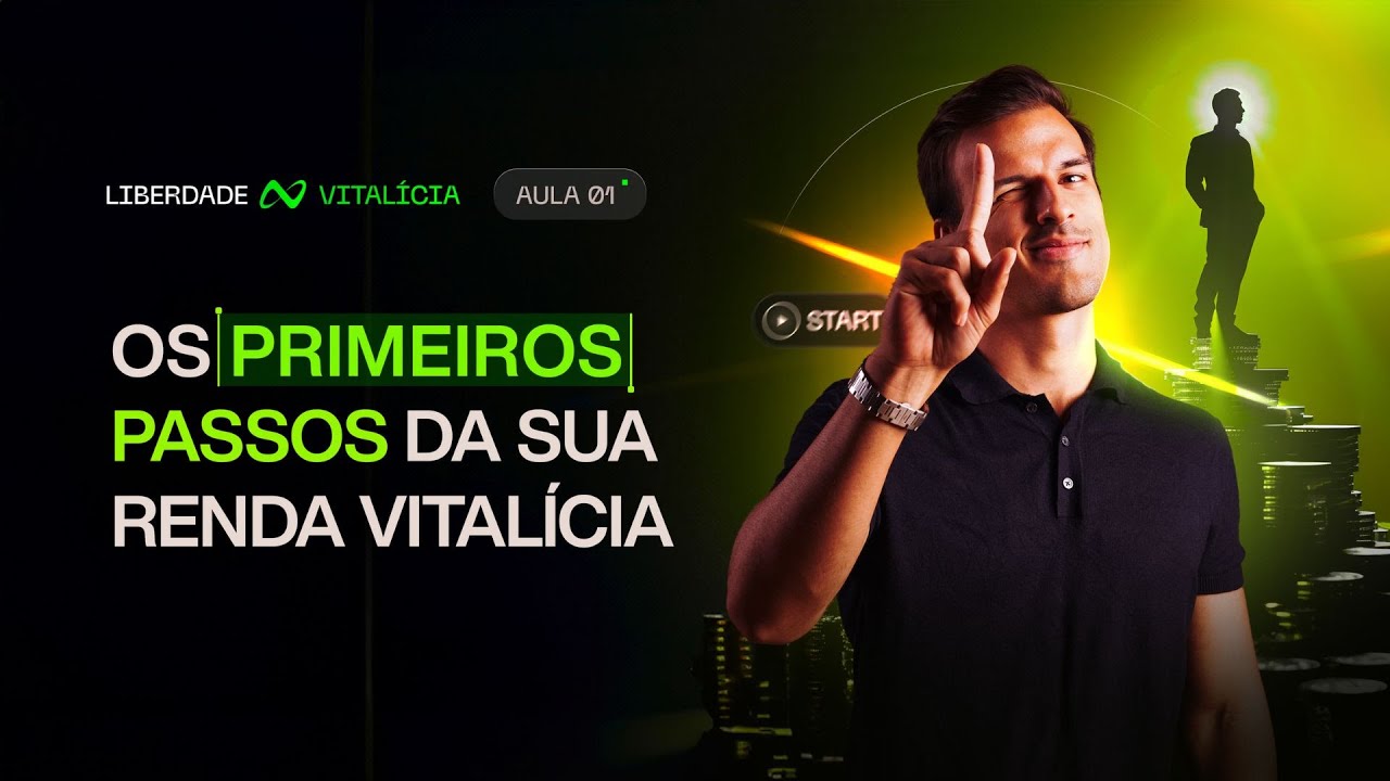 20/01 - Os primeiros passos da sua renda vitalícia