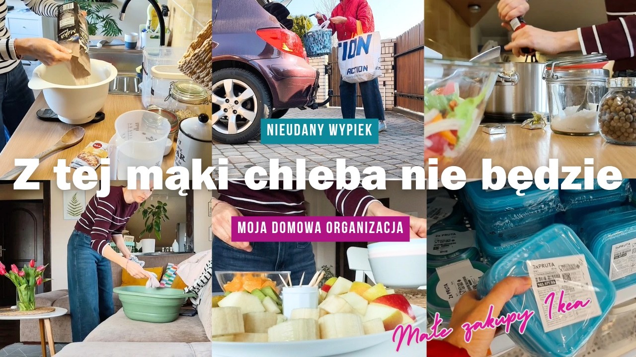 Z tej mąki chleba nie będzie | DOMOWA ORGANIZACJA MAMY DW&Oacute;JKI | Spring vlog