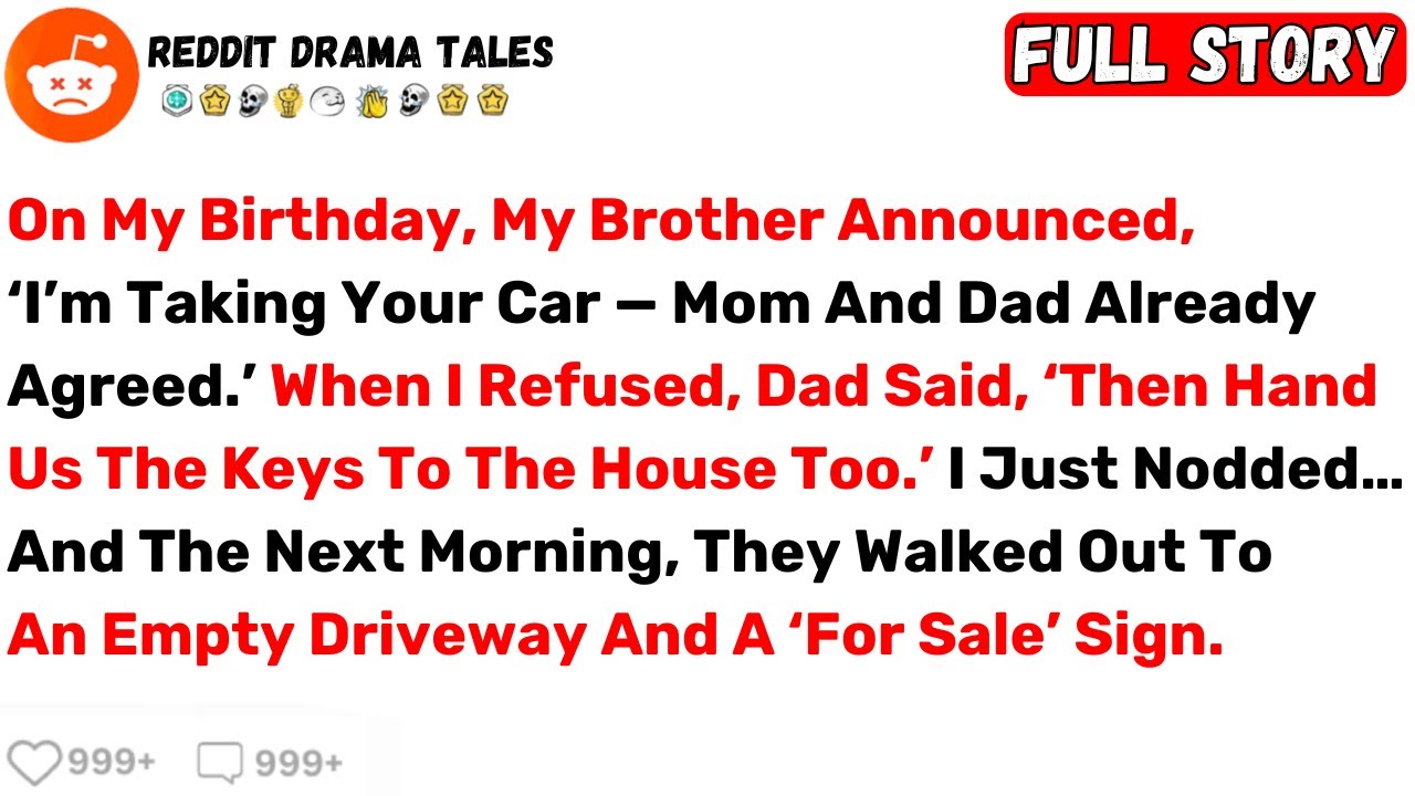 On My Birthday, My Brother Announced, ‘I’m Taking Your Car — Mom And...  -Best Reddit Stories