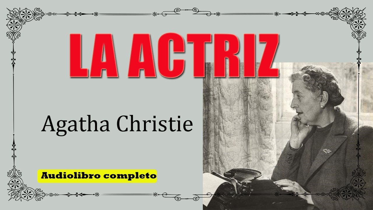 LA ACTRIZ  -  AGATHA CHRISTIE