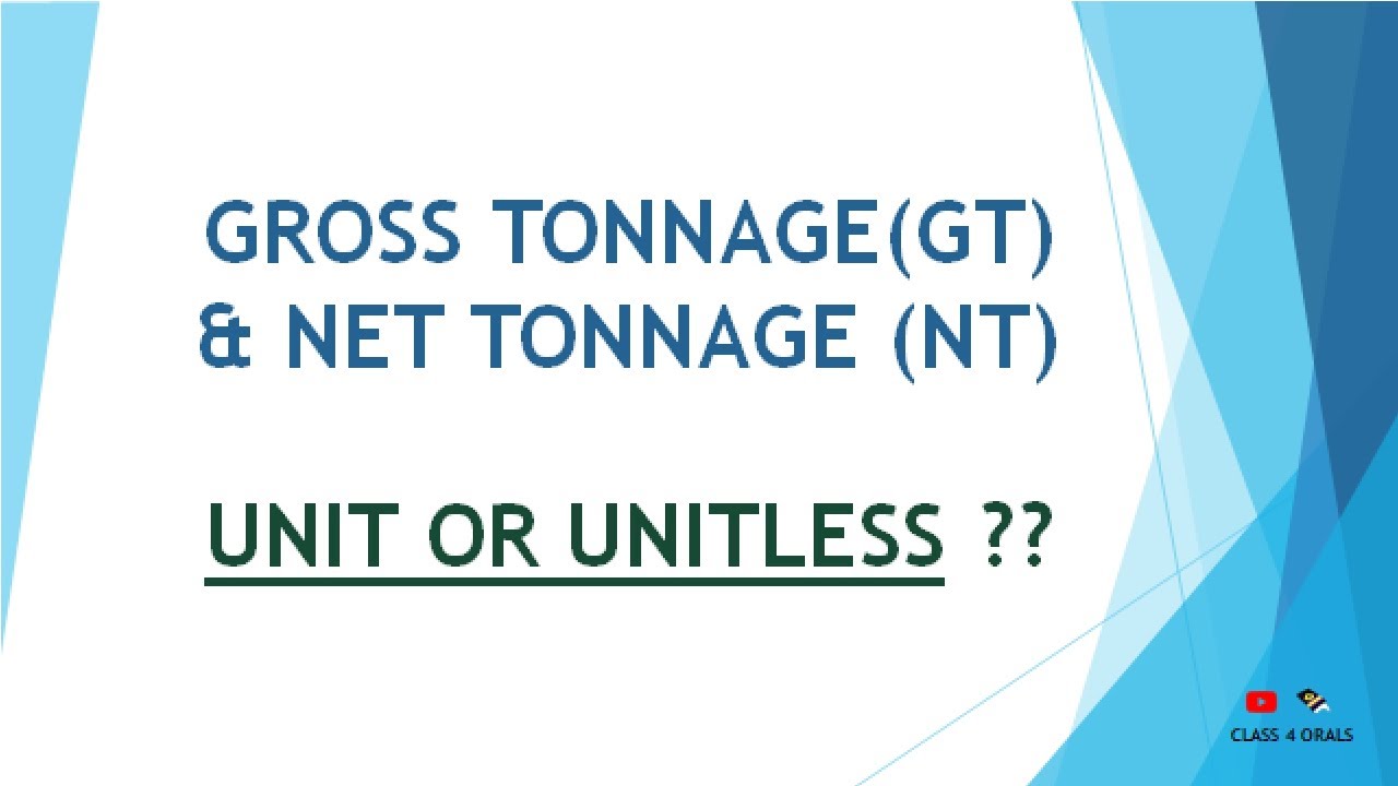 Gross Tonnage(GT) Net Tonnage(NT) Unit/Unitless | Important | Watch Full 