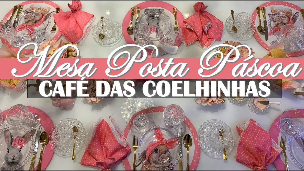 MESA POSTA PÁSCOA | CAFÉ DAS COELHINHAS COM MENU