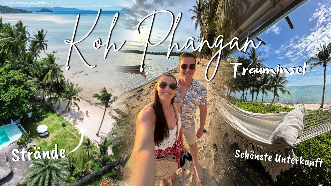 Koh Phangan / schönste Unterkunft / Wir erkunden die beliebteste Insel Thailands / schöne Strände