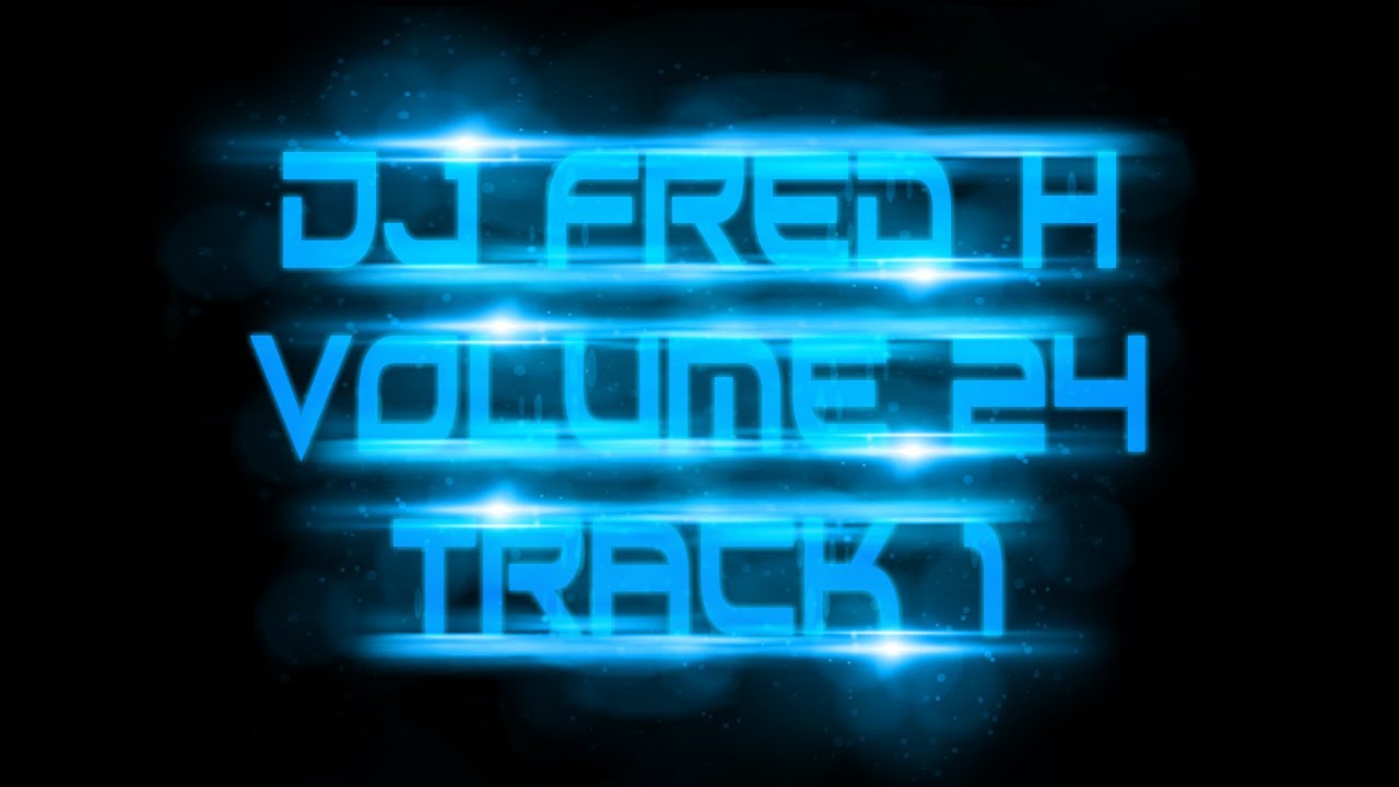 DJ Fred H - Volume 24 - Track 1