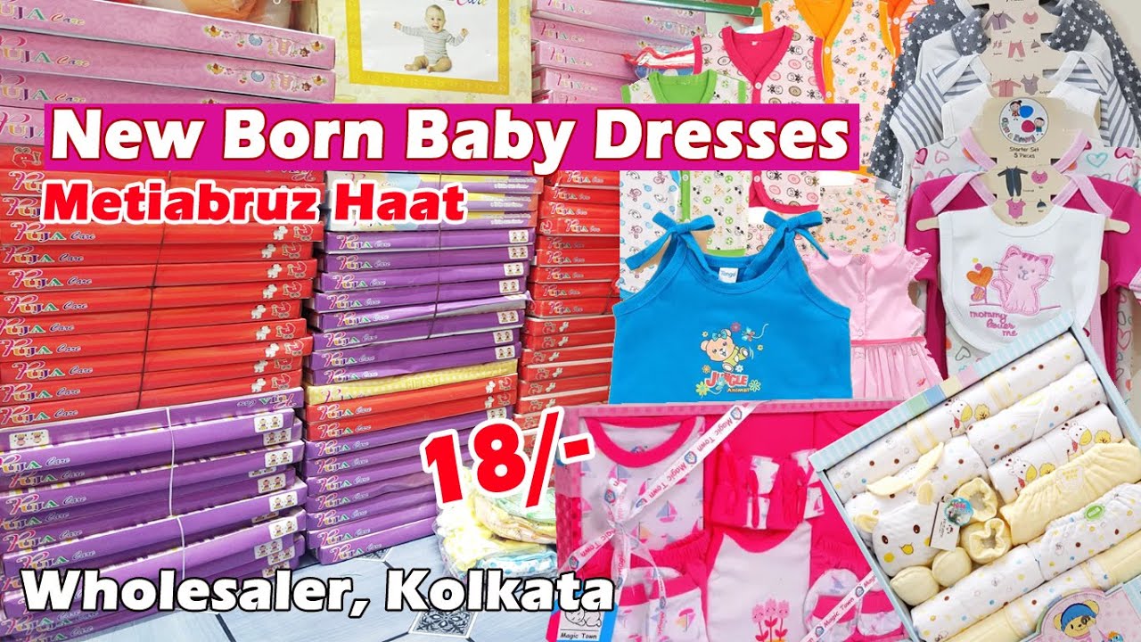 New Born Baby Dresses Wholesaler Kolkata, Metiabruz Haat, Born Baby Summer & Winter Dresses