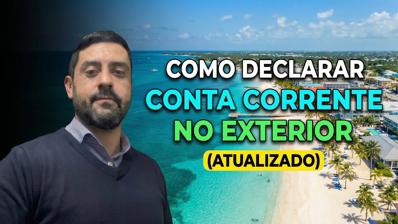 Como DECLARAR CONTA CORRENTE no exterior (atualizado)