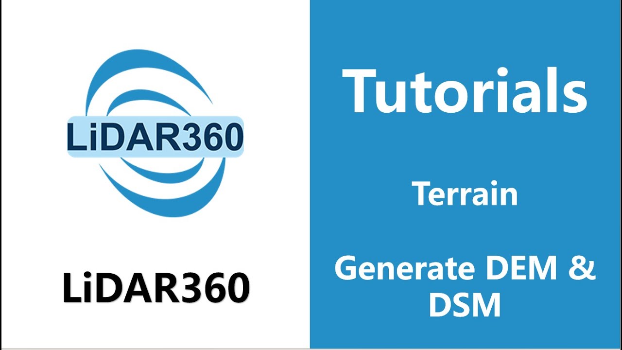 LiDAR360 (V7) - Generate DEM & DSM | Terrain