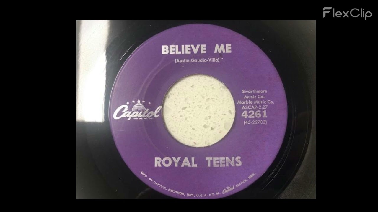 Royal Teens  -  Believe Me  -  1959 DooWop